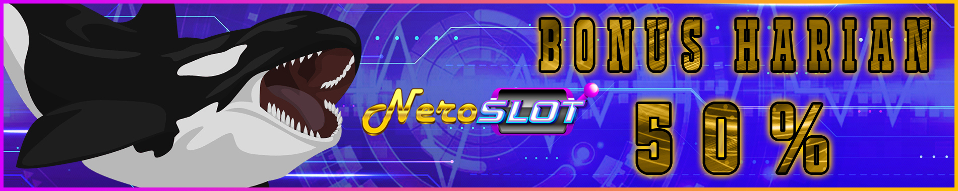 Neroslot Bonus Harian 50%
